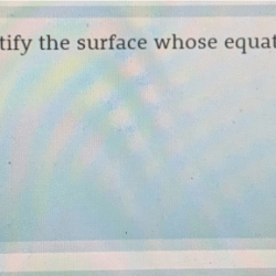 Identify the surface whose equation is given